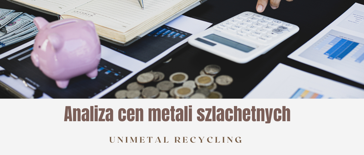 ANALIZA TYGODNIOWA CEN METALI SZLACHETNYCH (26.02.2024-01.03.2024)  – Unimetal Recycling